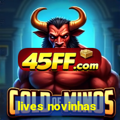 lives novinhas